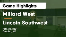 Millard West  vs Lincoln Southwest  Game Highlights - Feb. 23, 2021