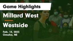 Millard West  vs Westside  Game Highlights - Feb. 14, 2023