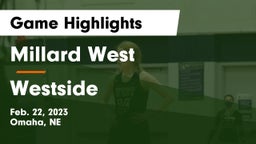Millard West  vs Westside  Game Highlights - Feb. 22, 2023