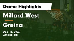 Millard West  vs Gretna  Game Highlights - Dec. 16, 2023