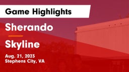 Sherando  vs Skyline  Game Highlights - Aug. 21, 2023