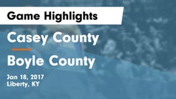 Casey County  vs Boyle County  Game Highlights - Jan 18, 2017
