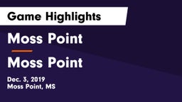Moss Point  vs Moss Point  Game Highlights - Dec. 3, 2019
