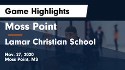 Moss Point  vs Lamar Christian School Game Highlights - Nov. 27, 2020