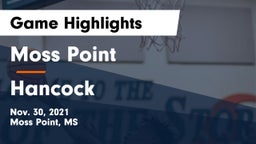 Moss Point  vs Hancock  Game Highlights - Nov. 30, 2021