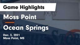Moss Point  vs Ocean Springs  Game Highlights - Dec. 3, 2021