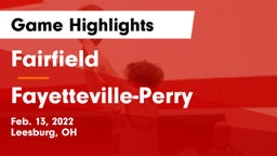 Fairfield  vs Fayetteville-Perry  Game Highlights - Feb. 13, 2022