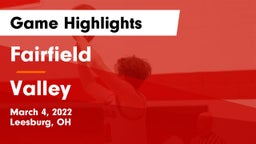 Fairfield  vs Valley  Game Highlights - March 4, 2022