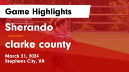 Sherando  vs clarke county Game Highlights - March 21, 2024