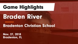 Braden River  vs Bradenton Christian School Game Highlights - Nov. 27, 2018