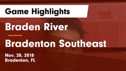 Braden River  vs Bradenton Southeast Game Highlights - Nov. 28, 2018
