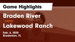 Braden River  vs Lakewood Ranch Game Highlights - Feb. 6, 2020