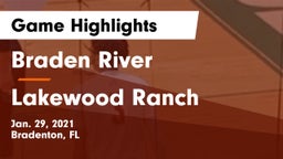 Braden River  vs Lakewood Ranch Game Highlights - Jan. 29, 2021