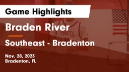Braden River  vs Southeast  - Bradenton Game Highlights - Nov. 28, 2023