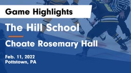 The Hill School vs Choate Rosemary Hall  Game Highlights - Feb. 11, 2022