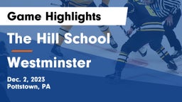 The Hill School vs Westminster  Game Highlights - Dec. 2, 2023