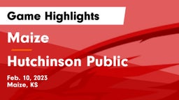 Maize  vs Hutchinson Public  Game Highlights - Feb. 10, 2023