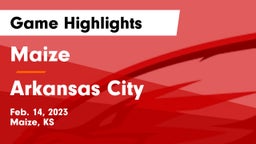 Maize  vs Arkansas City  Game Highlights - Feb. 14, 2023