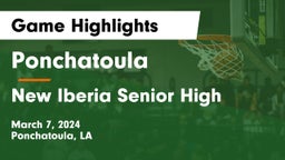 Ponchatoula  vs New Iberia Senior High Game Highlights - March 7, 2024