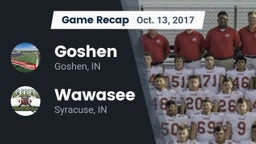 Recap: Goshen  vs. Wawasee  2017