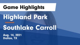 Highland Park  vs Southlake Carroll  Game Highlights - Aug. 14, 2021