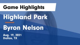 Highland Park  vs Byron Nelson  Game Highlights - Aug. 19, 2021