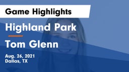 Highland Park  vs Tom Glenn  Game Highlights - Aug. 26, 2021