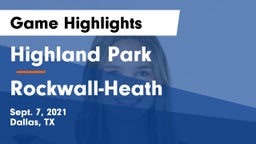 Highland Park  vs Rockwall-Heath  Game Highlights - Sept. 7, 2021