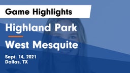 Highland Park  vs West Mesquite  Game Highlights - Sept. 14, 2021