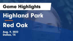 Highland Park  vs Red Oak  Game Highlights - Aug. 9, 2022