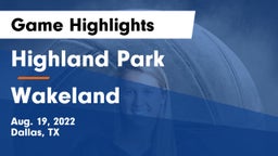 Highland Park  vs Wakeland  Game Highlights - Aug. 19, 2022