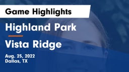Highland Park  vs Vista Ridge  Game Highlights - Aug. 25, 2022