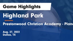Highland Park  vs Prestonwood Christian Academy - Plano Game Highlights - Aug. 27, 2022