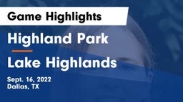 Highland Park  vs Lake Highlands  Game Highlights - Sept. 16, 2022