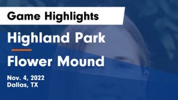 Highland Park  vs Flower Mound  Game Highlights - Nov. 4, 2022