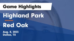 Highland Park  vs Red Oak  Game Highlights - Aug. 8, 2023