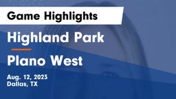 Highland Park  vs Plano West  Game Highlights - Aug. 12, 2023