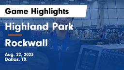 Highland Park  vs Rockwall  Game Highlights - Aug. 22, 2023