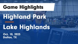 Highland Park  vs Lake Highlands  Game Highlights - Oct. 10, 2023
