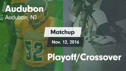 Matchup: Audubon  vs. Playoff/Crossover 2016