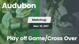Matchup: Audubon  vs. Play off Game/Cross Over 2017