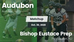 Matchup: Audubon  vs. Bishop Eustace Prep  2020