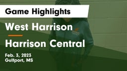 West Harrison  vs Harrison Central  Game Highlights - Feb. 3, 2023