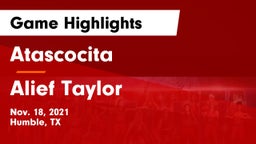 Atascocita  vs Alief Taylor  Game Highlights - Nov. 18, 2021