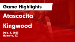 Atascocita  vs Kingwood  Game Highlights - Dec. 8, 2023
