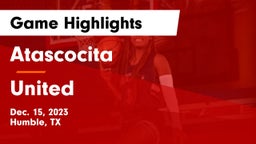 Atascocita  vs United  Game Highlights - Dec. 15, 2023