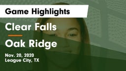 Clear Falls  vs Oak Ridge  Game Highlights - Nov. 20, 2020