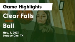 Clear Falls  vs Ball  Game Highlights - Nov. 9, 2023