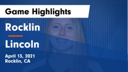 Rocklin  vs Lincoln  Game Highlights - April 13, 2021