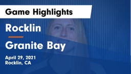 Rocklin  vs Granite Bay  Game Highlights - April 29, 2021